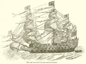 The Sovereign of the Seas, byggd av Charles I av English School