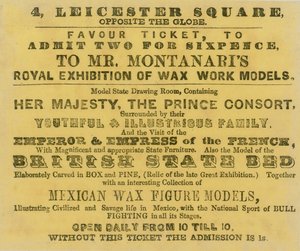 Entrébiljett till Mr Montanaris Royal Exhibition of Waxwork Models av English School