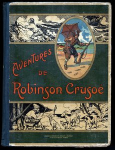 Bokomslag Robinson Crusoe: Illustration av Felician MYRBACH MYRBACH RHEINFELD (1853-1940) Till boken av Daniel Defoe (De foe) Robinson Crusoe. Datum nr. Omkring 1934