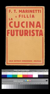 Futurism: omslag till "" La cucina futurista "" (Det futuristiska köket) (1931) av Filippo Tommaso Marinetti (1876-1944) (bokomslag)
