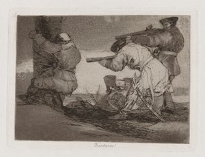 Barbarer! (Barbarer!), Platta 38 från The Disasters of War av Francisco de Goya