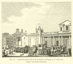 Ankomst av Ludvig XVI och hans familj till templet, 13 augusti 1792; från en gravering av tiden av French School
