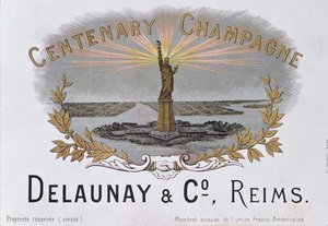 Champagneetikett från huset Delaunay & Co. som firar hundraårsjubileet av amerikansk självständighet och föreställer Frihetsgudinnan, ca 1876 av French School
