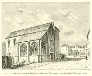 Sista resterna av kyrkan Saint-Jean de Lateran och utsikt över College de France, 1854 av French School