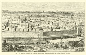 Inhägnad av templet och den omgivande muren av Charles V, i det femtonde århundradet; utsikt från utanför staden av French School