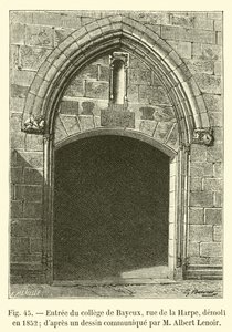 Ingången till Bayeux college, rue de la Harpe, revs 1852; från en teckning kommunicerad av M Albert Lenoir av French School