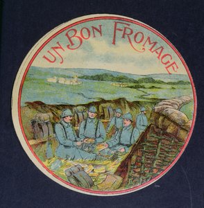 Etikett för Un Bon Fromage Camembert-ost föreställande soldater i skyttegravarna, 1914-18 av French School