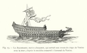 Bucentaure, ceremoniellt skepp, som tjänstgjorde vid bröllopet av Dogen av Venedig med havet; efter modellen som förvaras i Venedigs arsenal (gravyr) av French School