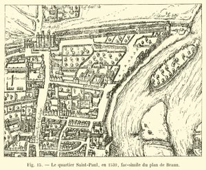 Saint-Paul-distriktet, 1530, faksimil av Brauns plan av French School