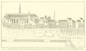 The Church of the Celestins and the Arsenal, faksimil av en pennteckning utförd omkring 1583 av Jacques Cellier, kungens kalligraf, förvarad på Nationalbiblioteket av French School