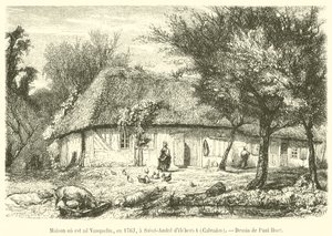 Hus där Vauquelin föddes, 1763, i Saint-Andre d
