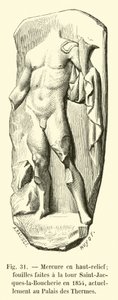 Kvicksilver i hög relief; utgrävningar gjorda vid Saint-Jacques-la-Boucherie-tornet 1854, för närvarande vid Palais des Thermes av French School