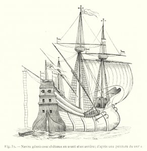 Genuesiska skepp med slott framåt och akter; efter en 1500-talsmålning (gravyr) av French School