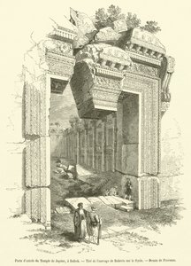 Ingångsporten till Jupiters tempel, vid Baalbek (gravyr) av French School
