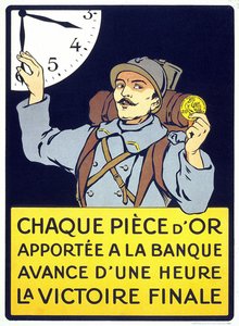 Affisch tryckt 1914: "Varje guldmynt som förs till banken förskotterar den slutliga segern med en timme" (en hårig man som håller ett francmynt). av French School