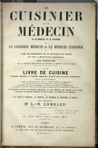 Presentationssida för boken "" Kocken och läkaren, konsten att bevara eller återställa sin hälsa genom en lämplig diet"", redigerad av L.M.Lombard, upplaga L.Curmer av French School