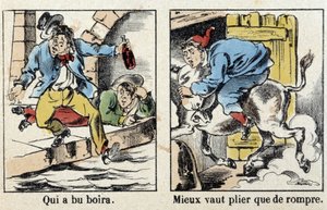 Ordspråk i bilder av Epinal: Vem drack drink. Bättre böj än bryta. av French School