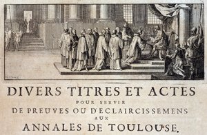 Att ta staden och greven av Toulouse i besittning av kung Filip III:s sändebud 1271 i "Annales de la ville de Toulouse" av Germain de Lafaille, Toulouse av French School