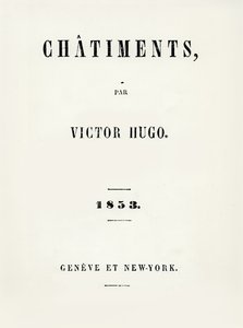 Titelsidan för Les Chatiments (1853) av Victor Hugo (1802-85), publicerad i Geneve och New York, 1853 av French School