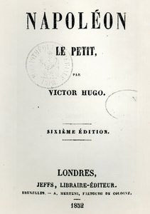 Titelsidan för Napoleon le Petit (1852), av Victor Hugo (1802-85), 6:e upplagan, utgiven av Jeffs, 1852 av French School