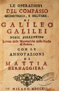 Titelsidan för Operations of the geometric and militära kompassen av Galileo Galilei (1564-1642), med anteckningar av Mattia Bernaggieri, publicerad i Milano