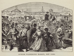 Utanför Washington Market, New York av George Augustus Sala
