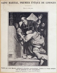 Saint Martial (3:e århundradet), första eveque av Limoges. Under firandet av det eukaristiska offret kommer jungfrun Valerie för att presentera sitt blodiga huvud för Saint Martiel. Fest den 30 juni. Gravyr efter Spadarino-målning.
