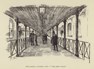 Den berömda täckta vägen, The Rope Walk