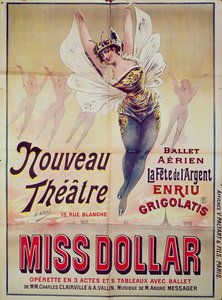 Affisch för baletten Aerien La Fete de lArgent och operetten Miss Dollar, producerad på Nouveau Theatre, rue Blanche, Paris, 1893