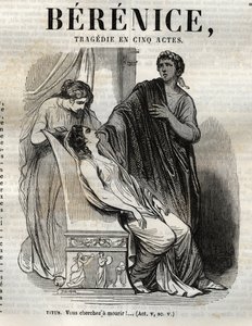 Berenice-tragedi i fem akter - gravering i "" Verk av Jean Racine"" illustrerad av Pauquet och notis av Emile de La Bedolliere - 1851