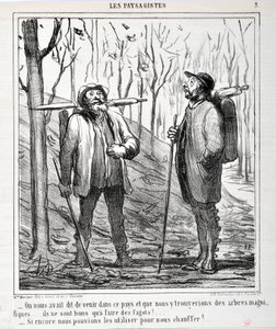 Konstverk av Honore Daumier (1808-1879). Charivari är från 1864: Serie LES LANDSAGISTS "" - Vi blev tillsagda att komma till detta land och att vi skulle hitta vackra träd... de är bra att göra bögar!... "Om vi kunde använda dem för att värma oss!. ..” FIN av Honoré Daumier