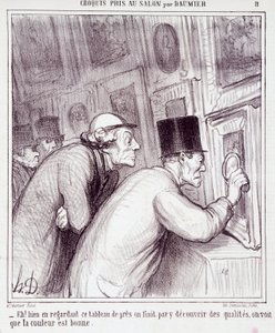 Tecknad film om konstälskare. Serien "" Sketch tagen på salongen av Daumier": "" Eh! När vi tittar på den här tavlan så upptäcker vi kvalitet, vi ser att färgen är bra””. Gravyr av Honore DAUMIER (1808-1879). Utdrag ur tidningen "" Le Chari av Honoré Daumier