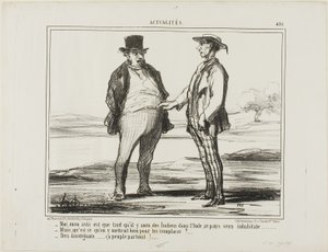 "- Enligt min mening: så länge det finns indier som befolkar Indien... - Men vad vill du ersätta dem med... - Med Auvergnats... de bosätter sig överallt!", plansch 451 från Actualités av Honoré Victorin Daumier