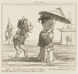 "- Vad synd att jag inte talar kinesiska... Jag skulle gärna säga något riktigt snällt till henne och något ganska elakt till hennes man", plansch 4 från En Chine av Honoré Victorin Daumier
