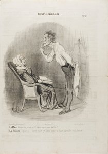 Make: "Min kära, vad sägs om en första kyss på min haka" Hustrun (vid sidan av): "Tänk att jag är gift med det här ansiktet!", plansch 21 från Moeurs Conjugalesa av Honoré Victorin Daumier