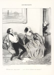 Min kära, får jag komma in! ... Är du färdig med att samarbeta med herrn?, plansch 29 ur serien Les Bas-Bleus från tidskriften Le Charivari av Honoré Daumier