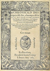 Ramon MUNTANER (1265-1336), katalansk militär och kolumnist. Omslag till boken Chronica, o descripcio dels fets, e hazanyes del inclit rey Don Jaume Primer, av en upplaga gjord i Barcelona i boktryckaren Jaume Corteys hus. Gravyr, Spanien, Barcelona, ​​​​U av Jaume Cortey