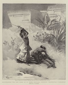 Illustration av H Rider Haggards nya berättelse Montezumas dotter