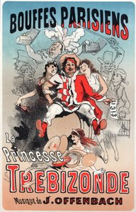 Musik. Prinsessan av Trebizonde, operett av Jacques Offenbach. Affisch av Jules Cheret för den första utställningen av Bouffes Parisiens, Paris, Frankrike av Jules Cheret
