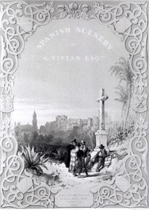 Titelsidan för "Spanish Scenery" av George Vivian, publicerad 1838 av Louis Haghe