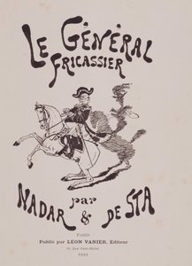 Boken "the general fricassier" av Gaspard Felix Tournachon dit Felix Nadar (1820-1910) och Henri De Sta (1846-1920). Leon Vanier redaktör av Nadar