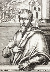 Michael Servetus, även känd som Miguel Servet eller Miguel Serveto