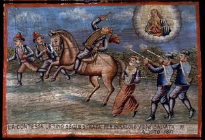 Ex-voto (ex voto) sicilianska: "" Den bortförda grevinnan Ursino har precis blivit räddad genom mirakel den 16/08/1871”. Representation av en brigandage (Brigantaggio): De tre rånarna bortför grevinnan medan Carabinieri skjuter mot dem. . av Sicilian School