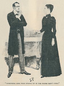 Något liknande rädsla sprang upp i den unga damens ögon, 1892