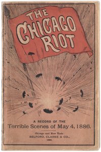 Framsidan av häftet med titeln The Chicago Riot: A record of the terrible scenes of 4 maj 1886 by Paul C. Hull, 1886 av True Williams