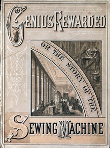 Omslag till Genius Rewarded, or the History of the Singer Sewing Machine, 1880 av Unbekannt