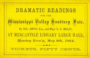 Ticket for Dramatic Readings by Sol. Smith, Esq., and Major C. C. Bailey at the Mississippi Valley Sanitary Fair, May 9, 1864 av Unbekannt