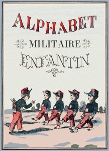 Omslag till boken "Barns militäralfabet". Bildspråk av Pont-a-Mousson, cirka 1890. 20 sidor. Mått: 28,5x21cm av Unbekannt