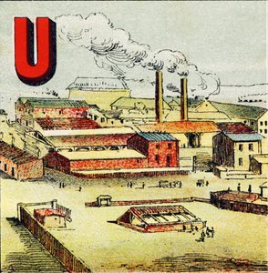 U: Fabrik. En fabrik är en ofantlig fabrik där ett stort antal maskiner finns; som i den gigantiska fabriken Le Creusot - Gravyr extraherad från Geografiska alfabetet. Guerin-Muller et Cie, förlag, Paris av Unbekannt