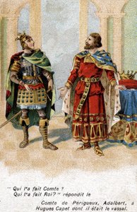 Adalbert greve av Périgord till Hugues Capet: "" Adalbert, vem fick dig att räkna? Hugues, vem gjorde dig till kung?” Kromolitografi från slutet av 1800-talet. av Unknown artist